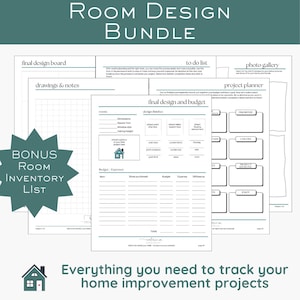 May include: A room design bundle with various planning sheets, including a final design board, to-do list, and project planner. The bundle also includes a bonus room inventory list. The text on the image says "Everything you need to track your home improvement projects."