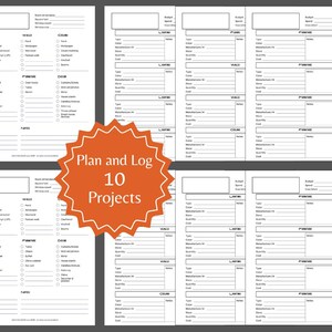 May include: A collection of black and white project planning sheets. The sheets include sections for plumbing, walls, ceilings, and other project details. An orange burst graphic in the center reads "Plan and Log 10 Projects."