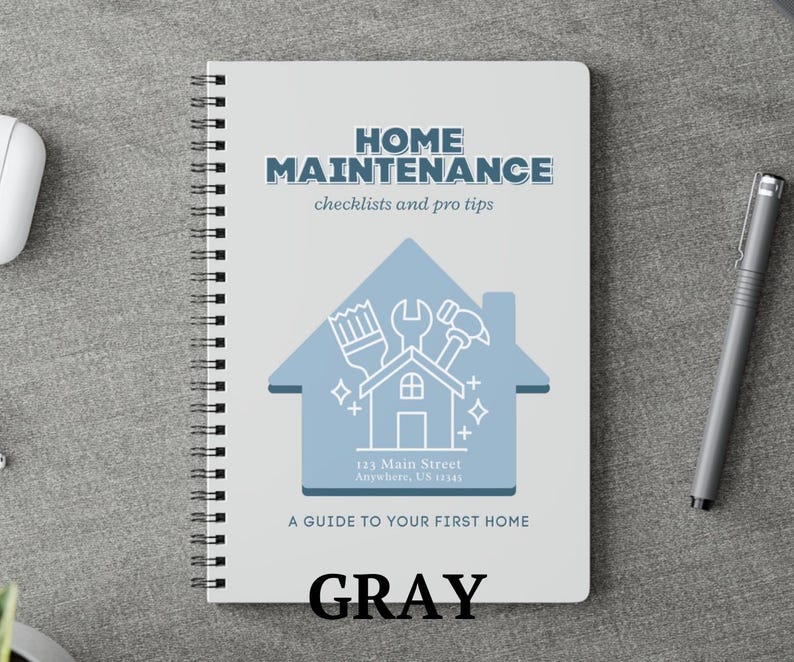 May include: A spiral-bound notebook with a light grey cover featuring the text HOME MAINTENANCE checklists and pro tips and A GUIDE TO YOUR FIRST HOME. A blue house icon contains a paintbrush, wrench, and hammer with the address 123 Main Street.
