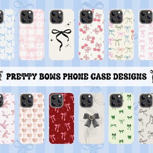 May include: A collection of phone cases with various bow designs. The cases feature patterns of bows, cherries, and teddy bears in colors like pink, red, and green. The text "PRETTY BOWS PHONE CASE DESIGNS" is displayed.
