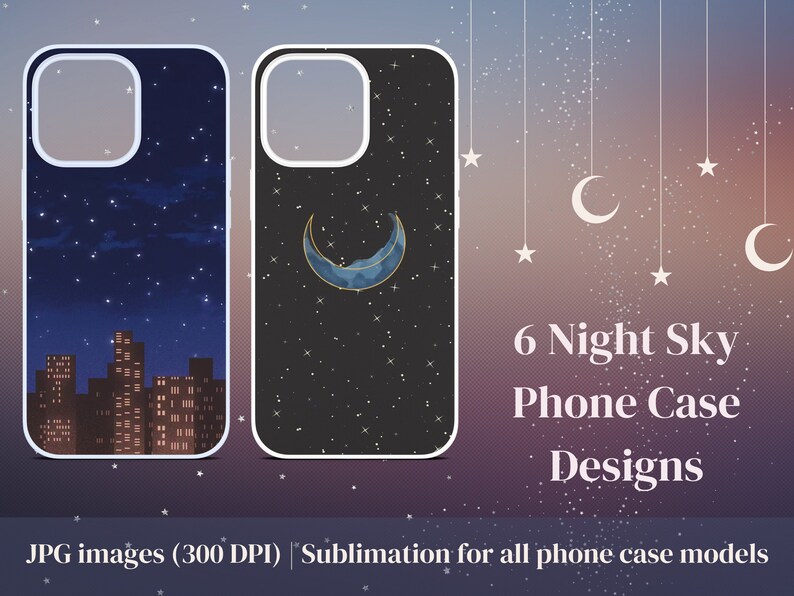 May include: Two phone case designs featuring a night sky with stars and a crescent moon. One design includes a cityscape with buildings. The text "6 Night Sky Phone Case Designs" is displayed below the phone cases.