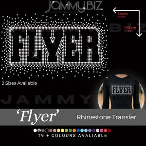 Könnte beinhalten: Ein Strass-Transfer mit dem Wort FLYER in Blockbuchstaben, umgeben von einem Punktmuster. Das Design ist in zwei Größen, 24cm mal 17,5cm oder 15cm mal 10cm, auf einem schwarzen Langarmshirt abgebildet. Text beinhaltet JAMMY.BIZ, 2 Sizes Available und 19 + COLOURS AVALIABLE.
