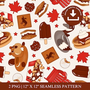 May include: A seamless pattern featuring Canadian-themed illustrations including red maple leaves, beavers, poutine, s'mores, chocolate popsicles, moose signs, and a Canada goose on a light background. Text reads: INSTANT DIGITAL DOWNLOAD 2 PNG 12" X 12" SEAMLESS PATTERN.
