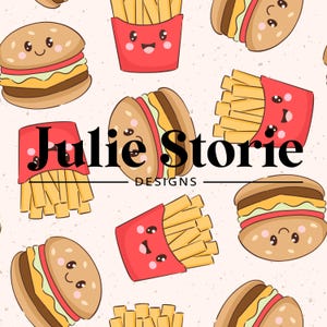 May include: A seamless pattern featuring cartoon illustrations of hamburgers and french fries. The hamburgers and fries have cute faces and are in red, yellow, and brown colors. The text "Julie Storie Designs" is in the center of the pattern.