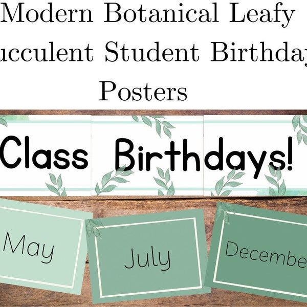 Modern Botanical Leaf Succulent Classroom Birthday Posters