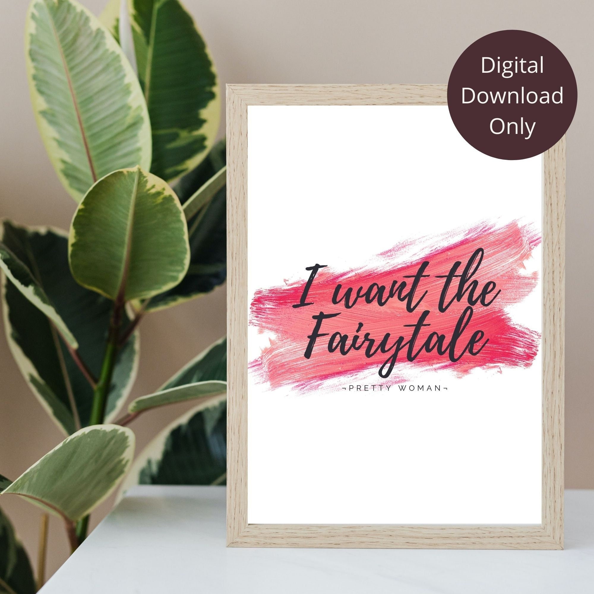 Buy Pretty Woman I Want The Fairytale Quote Wall Art Instant.