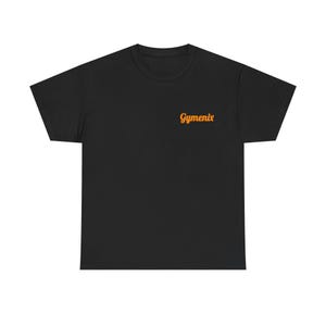 May include: Black t-shirt with the word "Gymenix" printed in orange script on the upper left chest area. The shirt is made of a soft material and has a crew neck.