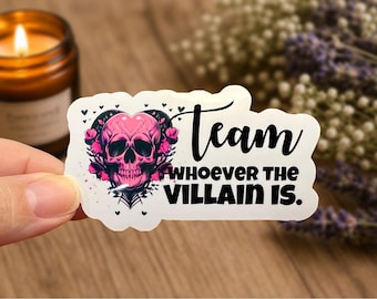 Team Villain Glossy Sticker: Dark Romance Book Lover Gift