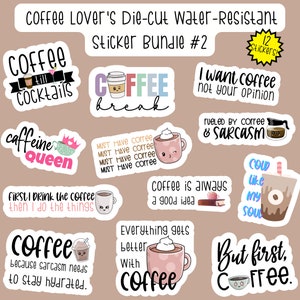 May include: A collection of 12 die-cut, water-resistant stickers for coffee lovers. The stickers feature various coffee-themed phrases and illustrations, including "Coffee till Cocktails," "Caffeine Queen," and "But first, coffee."