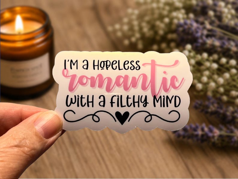 Hopeless Romantic Filthy Mind Sticker - Spicy Book Reader Vinyl Decal image 1