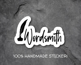 Wordsmith Vinyl Sticker: Handmade Writer Gift, Laptop Decal