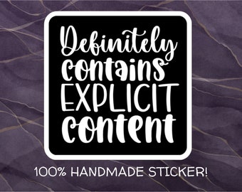 Definitely Contains Explicit Content Glossy, Die-Cut Sticker, Funny Sticker for Laptops and eReaders