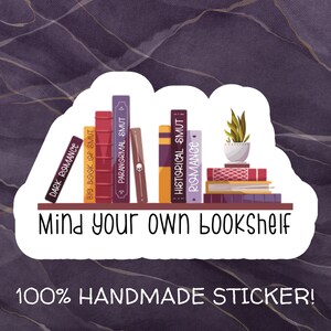 Mind Your Own Bookshelf Sticker: Romance Reader, Glossy Vinyl, Handmade