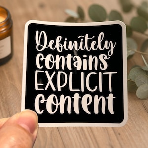 Definitely Contains Explicit Content Glossy, Die-Cut Sticker, Funny Sticker for Laptops and eReaders