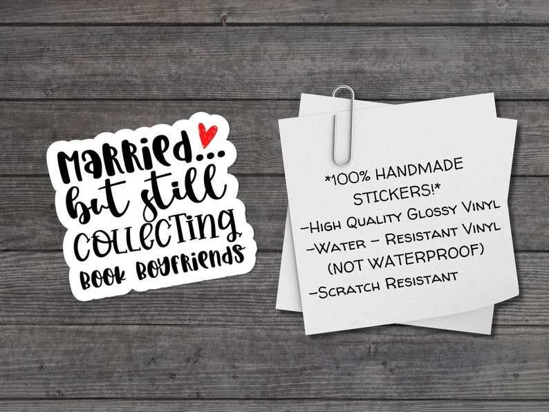 Married...But Still Collecting Book Boyfriends Water-Resistant Vinyl Sticker for Romance Readers, Bookish Sticker, Book Lover Sticker image 7