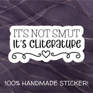 Cliterature Vinyl Sticker: Smutty Book Reader, Romance Reading (Handmade)