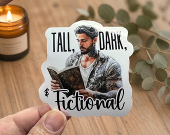 Tall, Dark, & Fictional Book Reader Sticker - Glossy Vinyl