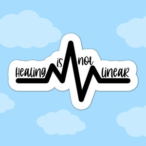 Healing Is Not Linear Mental Health Sticker