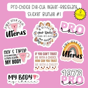 Pro-Choice Die-Cut Water-Resistant Sticker Bundle, Vinyl Pro-Choice Stickers, Pro Roe, Women's Rights Sticker Pack