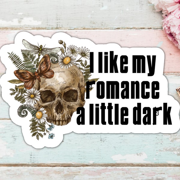 I Like My Romance A Little Dark Sticker For Dark Romance Readers, Bookish Sticker, Dark Romance Sticker, Spicy Book Sticker, Smutty Sticker