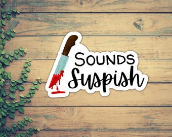 Sounds Suspish True Crime Lover Vinyl Water-Resistant Sticker, True Crime Laptop Sticker, True Crime Addict, Journal Sticker