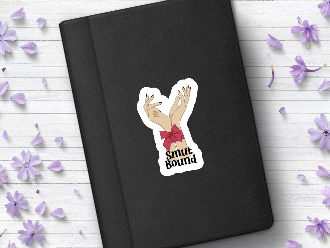 Smut Bound Sticker, Smutty Bookish Merch, BDSM Sticker, Wrists Tied ...