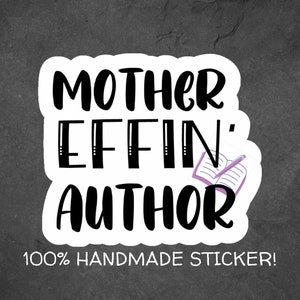 Mother Effin &#39;Autor Vinyl Aufkleber für Schriftsteller, schreiben Laptop Aufkleber, Journal Aufkleber, Autor Aufkleber, Buch Swag, Abziehbild