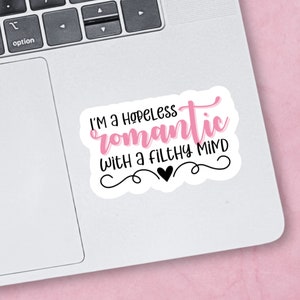 Hopeless Romantic Filthy Mind Sticker - Spicy Book Reader Vinyl Decal image 5
