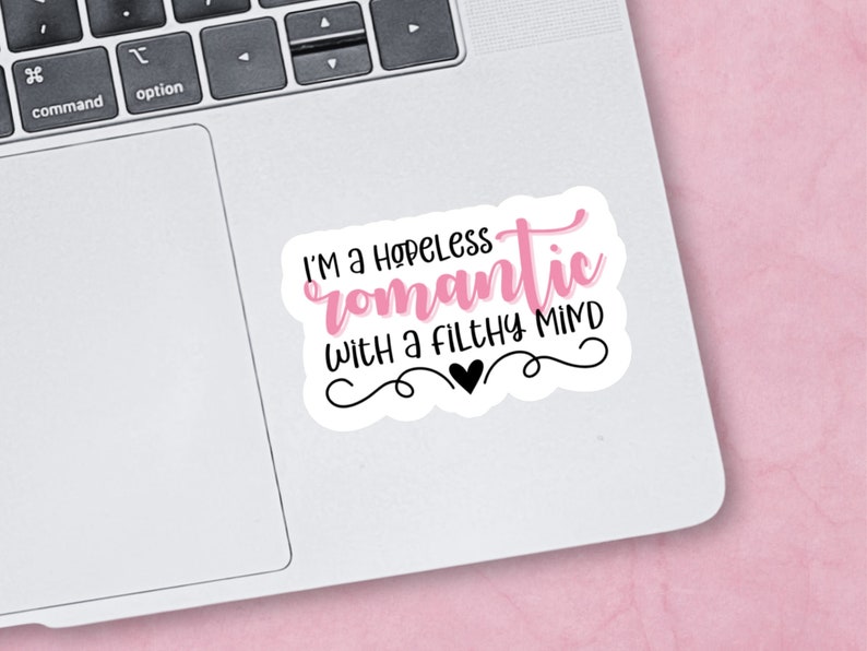 Hopeless Romantic Filthy Mind Sticker - Spicy Book Reader Vinyl Decal image 5