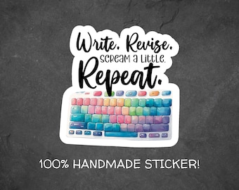 Write. Revise. Scream A Little. Repeat-Vinyl Sticker For Writers, Writing Sticker, Laptop Sticker, Notebook Sticker for Writers