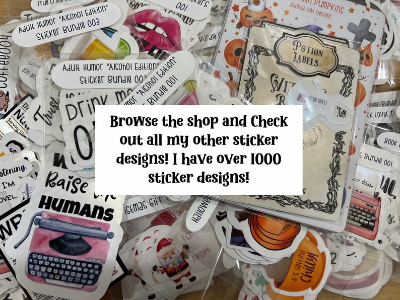 May include: A close-up of a variety of colorful stickers in a clear plastic bag. The stickers feature different designs, including a typewriter, a pumpkin, a witch's cauldron, and a Christmas Santa. The text "Browse the shop and Check out all my other sticker designs! I have over 1000 sticker designs!" is written in white text on a black background.