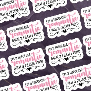 Hopeless Romantic Filthy Mind Sticker - Spicy Book Reader Vinyl Decal image 6
