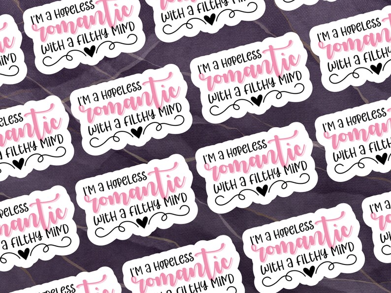 Hopeless Romantic Filthy Mind Sticker - Spicy Book Reader Vinyl Decal image 6