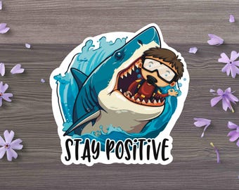 Pegatina con mensaje "Mantente positivo", pegatina con mensaje "Ataque de tiburón", divertida frase de ánimo diaria