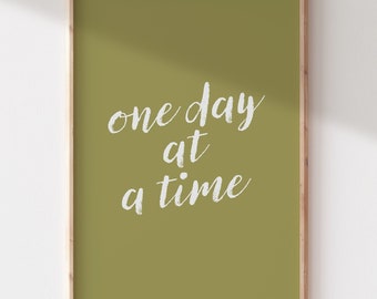 One day at a time Printable Wall Art |  Green Quote Wall Art | Affirmation Print | Therapy Office Decor | Apartment Decor