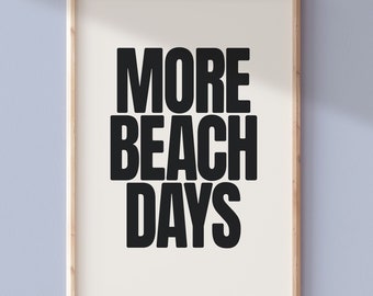 More Beach Days Printable Wall Art | Beachy Wall Art | Beachy Room Decor | Surf Poster | Coastal Wall Art  | Maximalist Wall Art