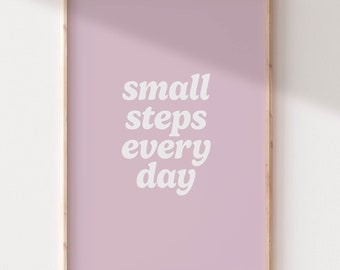 Small Steps Every Day Printable Purple Wall Art | Danish Pastel Quote Wall Art | Affirmation Poster | Preppy Room Deco | Office Wall Art