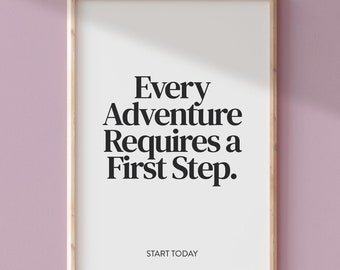 Affirmation Printable Wall Art | Self Care Quote | Mental Health Art | Office Decor | Cubicle Decor | Every Adventure Requires a First Step