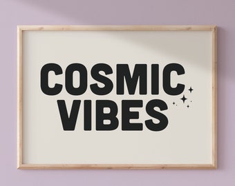 Cosmic Vibes Printable Wall Art | Spiritual Wall art | Celestial Poster | Affirmation Wall Art | Astrology Wall Art | Maximalist Wall Art