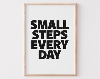 Small Steps Every Day Printable Wall Art | Motivational Quote Wall Art | Affirmation Poster | Mental Health Poster | Office Decor