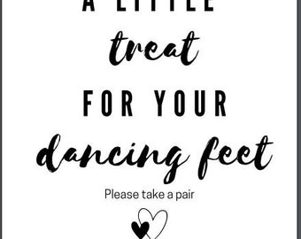 A little treat for your dancing feet wedding sign