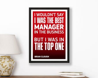Brian Clough Quote Poster Print – Football Manager Motivational Gift