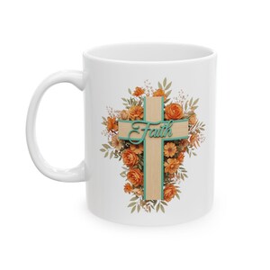 Faith Ceramic Mug, Religious Coffee Cup, Spiritual Tea Mug, Christian Gift, Inspirational Drinkware, Motivational Mug, Positive Vibes Cup