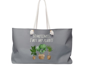 Weekender Bag - Plants need watering!   FREE SHIPPING!