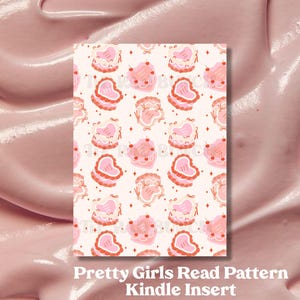 May include: A digital printable pattern featuring pink and red hearts with cherries and stars on a white background. The text "Pretty Girls Read Pattern Kindle Insert" is at the bottom of the image.