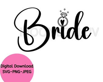 Bride SVG, PNG & JPEG wedding cut file for cricut or silhouette wedding cut files, Wedding