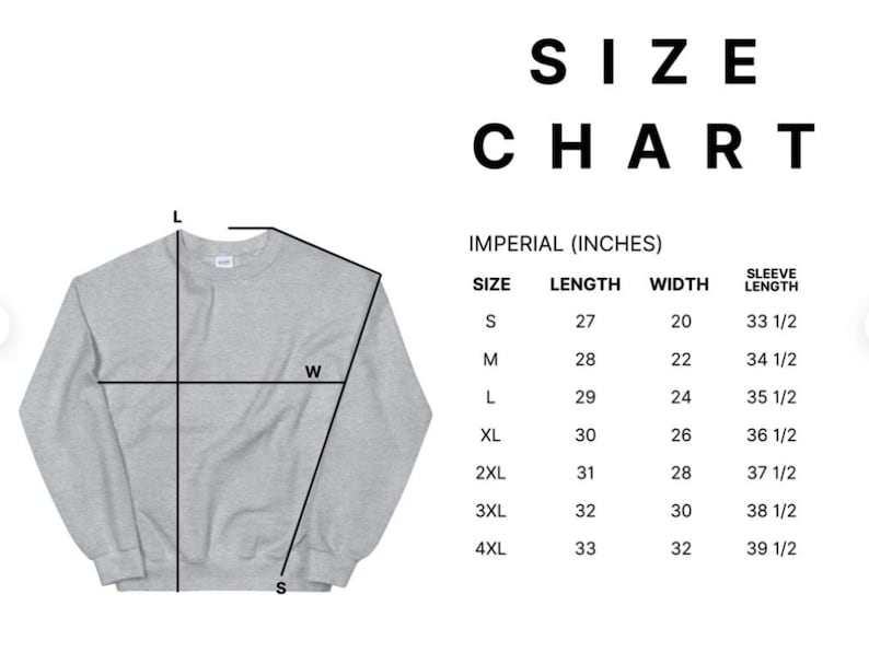 May include: Size chart for a sweatshirt in imperial inches. The chart shows the size, length, width, and sleeve length for sizes S through 4XL.