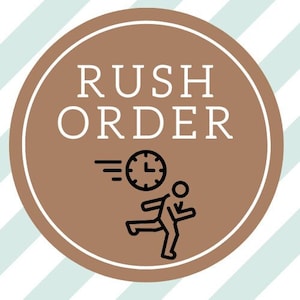 May include: A brown circle with the text "RUSH ORDER" in white. A black and white icon of a clock with a person running next to it.