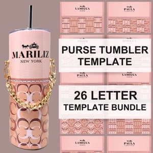 May include: A pink and gold tumbler with a chain handle and a pattern of interlocking Cs. The tumbler has the text "MARILIZ NEW YORK" on the front. The image also includes eight different templates for a purse tumbler with the text "PURSE TUMBLER TEMPLATE" and "26 LETTER TEMPLATE BUNDLE".