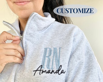 Personalized Nurse Sweatshirt RN Quarter-Zip Embroidered Top Nurse Appreciation Gift Custom Medical Wear Healthcare Attire LPN CNA Gift